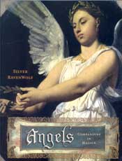 Angels, Companions in Magick by Silver Ravenwolf